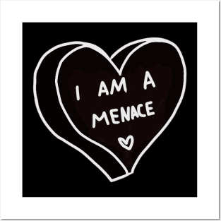 I Am A Menace To Society Posters and Art